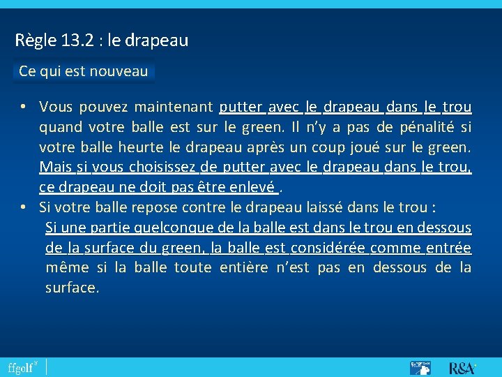 Règle 13. 2 : le drapeau Ce qui est nouveau • Vous pouvez maintenant