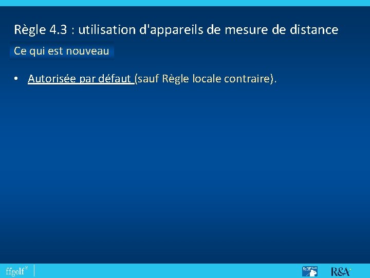 Règle 4. 3 : utilisation d'appareils de mesure de distance Ce qui est nouveau