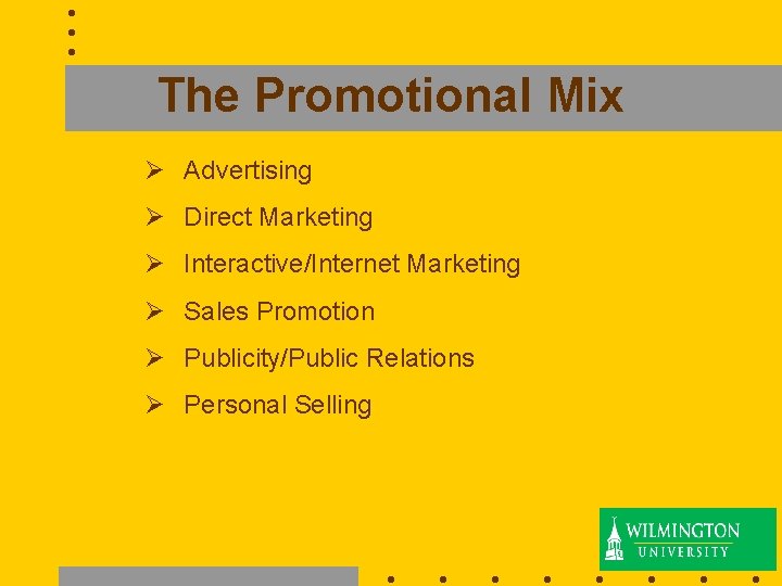 The Promotional Mix Ø Advertising Ø Direct Marketing Ø Interactive/Internet Marketing Ø Sales Promotion