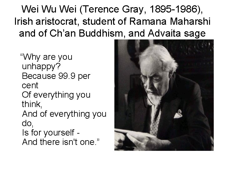 Wei Wu Wei (Terence Gray, 1895 -1986), Irish aristocrat, student of Ramana Maharshi and Wei Wu Wei (Terence Gray, 1895 -1986), Irish aristocrat, student of Ramana Maharshi and
