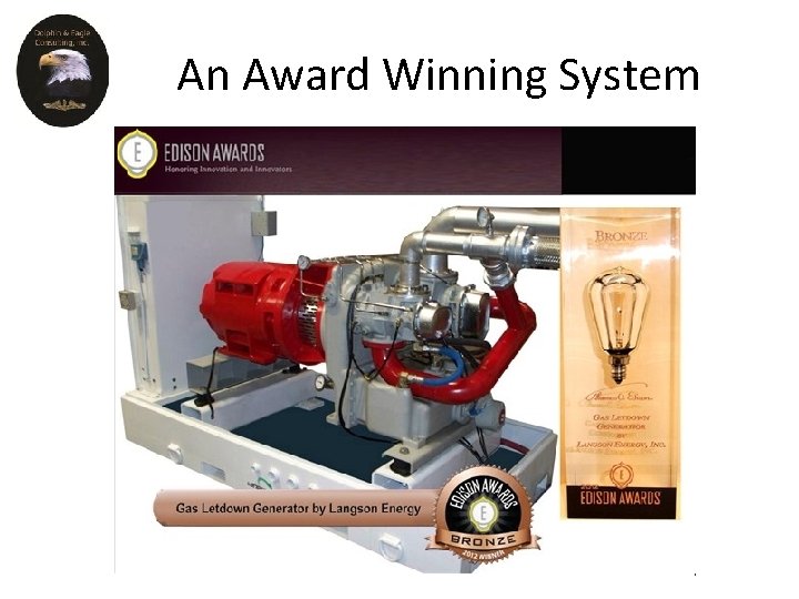 An Award Winning System An Award Winning System