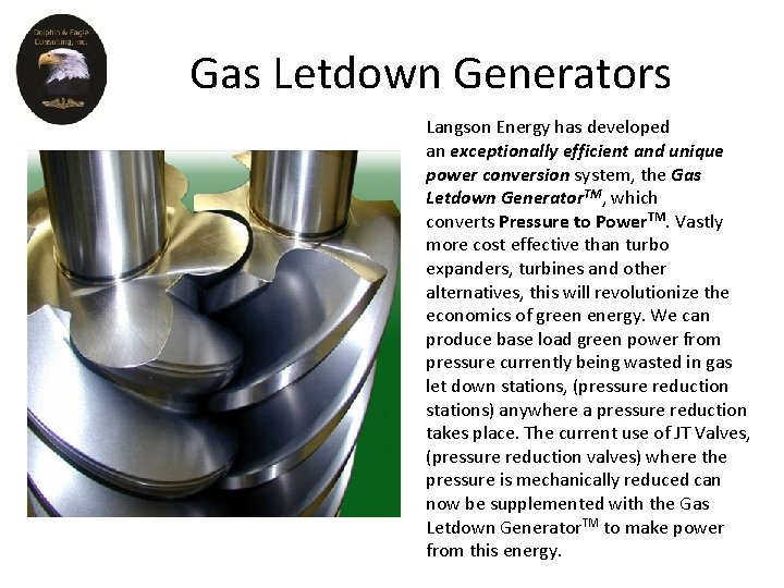 Gas Letdown Generators Langson Energy has developed an exceptionally efficient and unique power conversion Gas Letdown Generators Langson Energy has developed an exceptionally efficient and unique power conversion