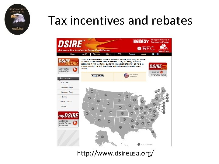 Tax incentives and rebates http: //www. dsireusa. org/ Tax incentives and rebates http: //www. dsireusa. org/