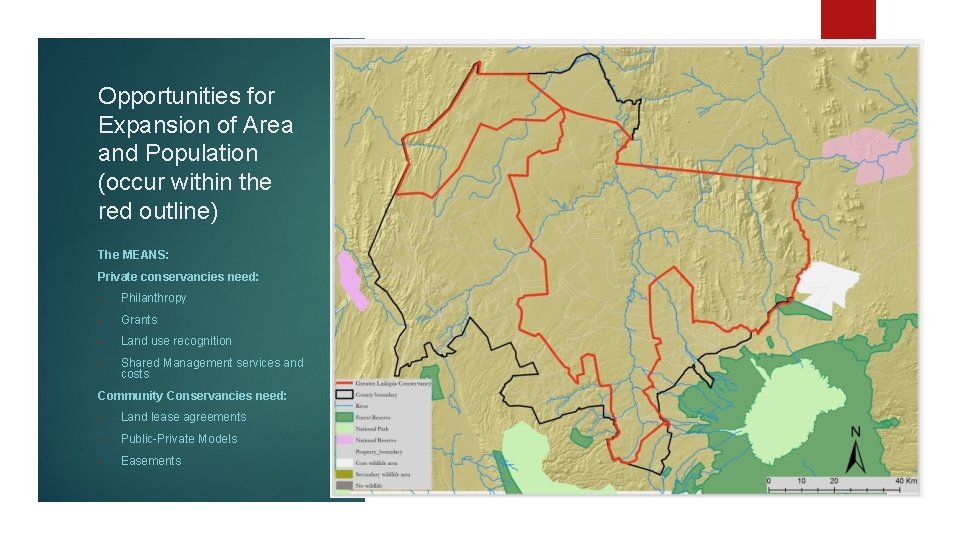 Opportunities for Expansion of Area and Population (occur within the red outline) The MEANS: