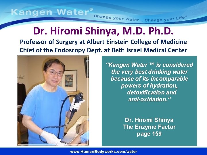 Dr. Hiromi Shinya, M. D. Ph. D. Professor of Surgery at Albert Einstein College