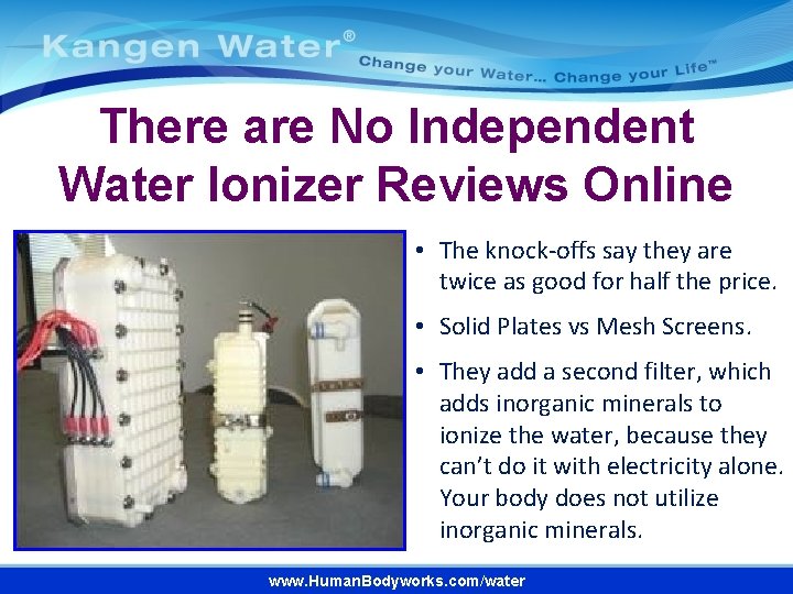 There are No Independent Water Ionizer Reviews Online • The knock-offs say they are