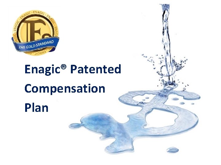 Enagic® Patented Compensation Plan 