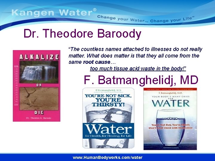 Dr. Theodore Baroody “The countless names attached to illnesses do not really matter. What