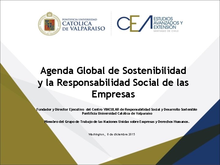 Agenda Global de Sostenibilidad y la Responsabilidad Social de las Empresas Fundador y Director