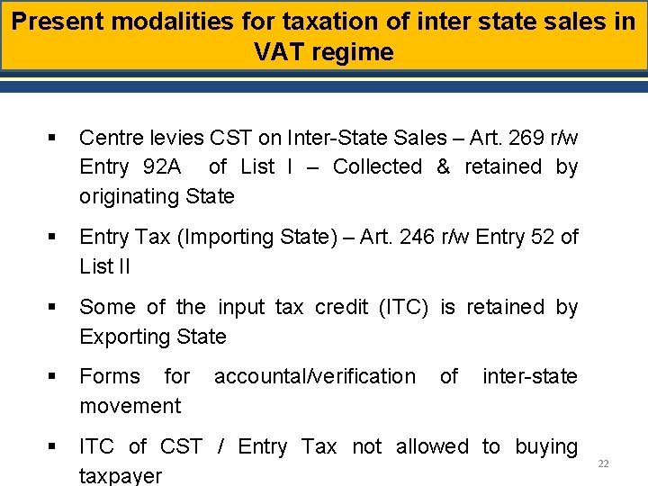 Present modalities for taxation of inter state sales in VAT regime § Centre levies