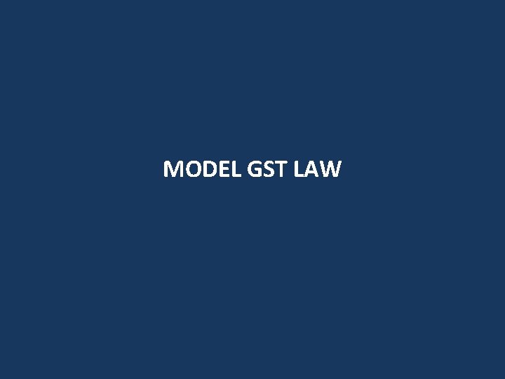 MODEL GST LAW 