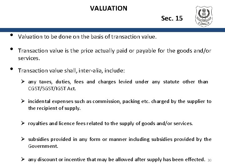 VALUATION Sec. 15 • • • Valuation to be done on the basis of