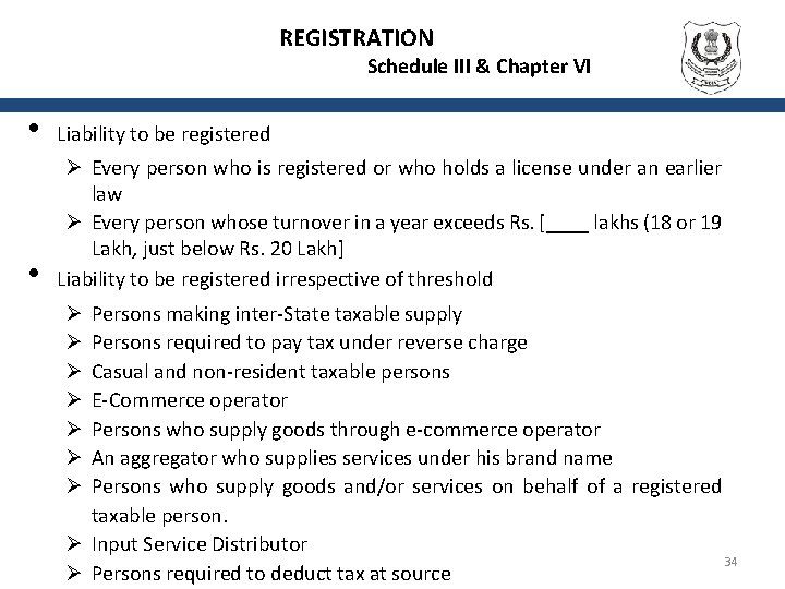 REGISTRATION Schedule III & Chapter VI • Liability to be registered • Ø Every