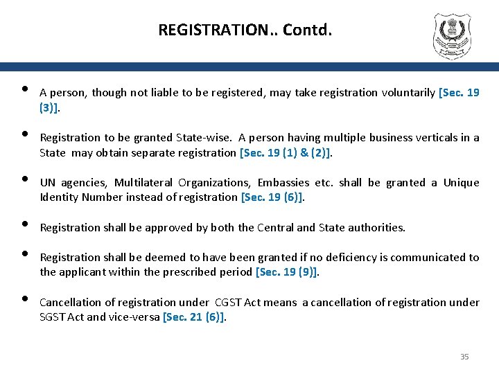 REGISTRATION. . Contd. • • • A person, though not liable to be registered,