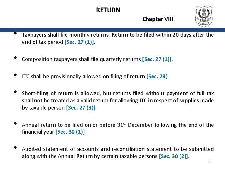 RETURN Chapter VIII • • Taxpayers shall file monthly returns. Return to be filed