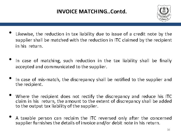 INVOICE MATCHING. . Contd. • • • Likewise, the reduction in tax liability due