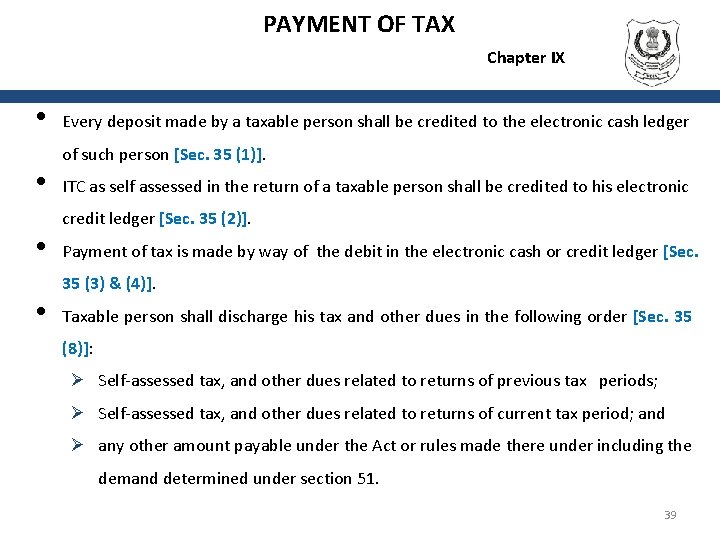 PAYMENT OF TAX Chapter IX • • Every deposit made by a taxable person