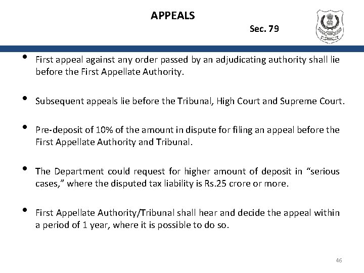 APPEALS Sec. 79 • • • First appeal against any order passed by an