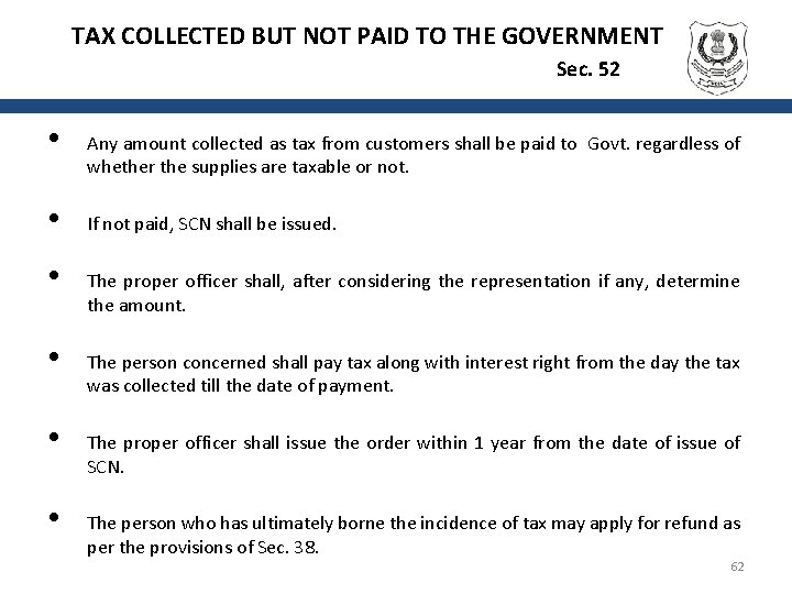 TAX COLLECTED BUT NOT PAID TO THE GOVERNMENT Sec. 52 • • Any amount