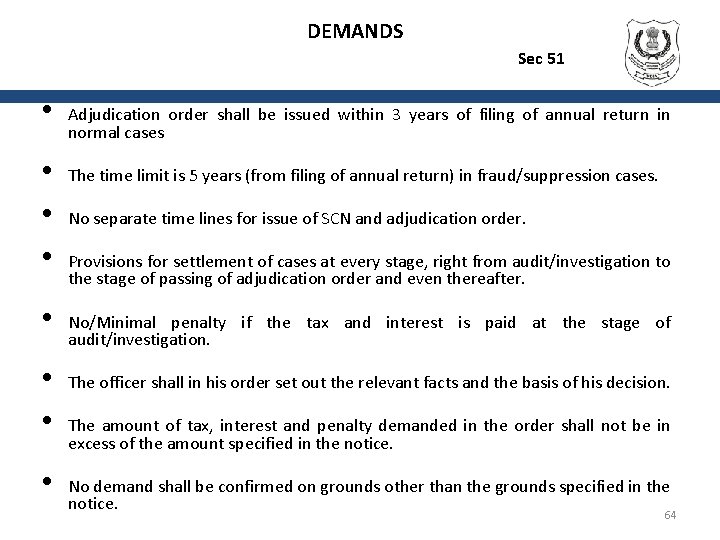 DEMANDS Sec 51 • • Adjudication order shall be issued within 3 years of