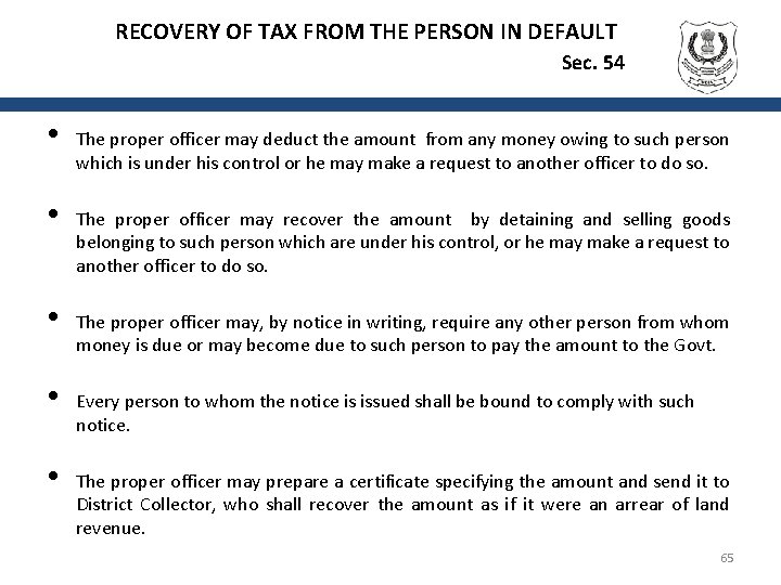 RECOVERY OF TAX FROM THE PERSON IN DEFAULT • • • Sec. 54 The