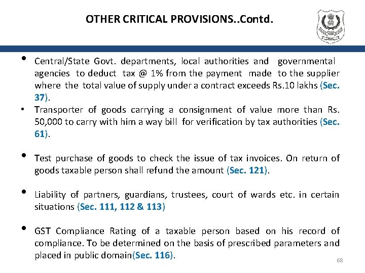 OTHER CRITICAL PROVISIONS. . Contd. • Central/State Govt. departments, local authorities and governmental agencies