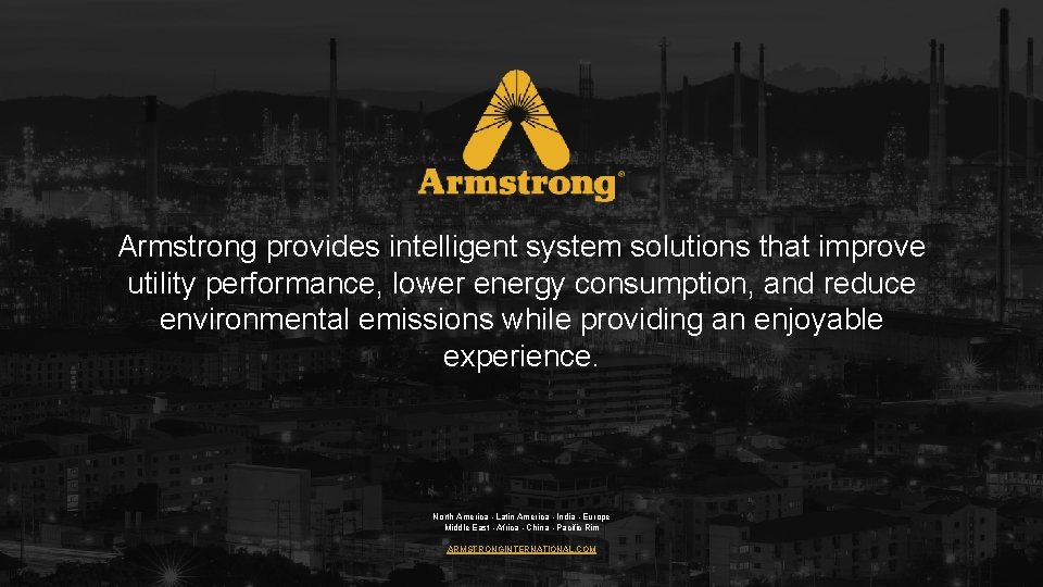 Armstrong provides intelligent system solutions that improve utility performance, lower energy consumption, and reduce