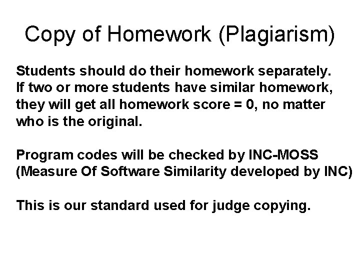 Copy of Homework (Plagiarism) Students should do their homework separately. If two or more Copy of Homework (Plagiarism) Students should do their homework separately. If two or more