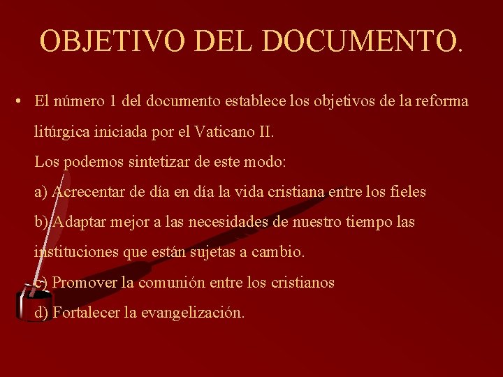 OBJETIVO DEL DOCUMENTO. • El número 1 del documento establece los objetivos de la