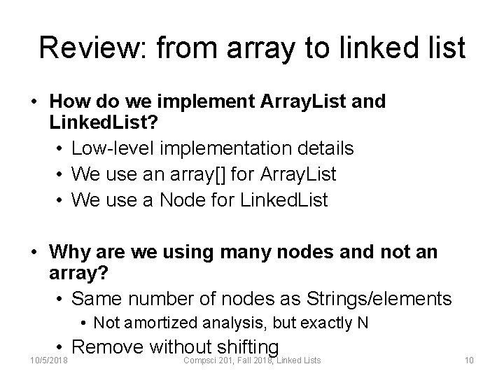 Review: from array to linked list • How do we implement Array. List and