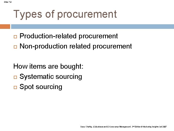 Slide 7. 9 Types of procurement Production-related procurement Non-production related procurement How items are