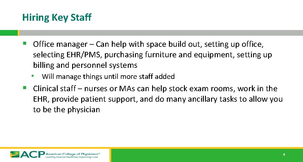 Hiring Key Staff § Office manager – Can help with space build out, setting