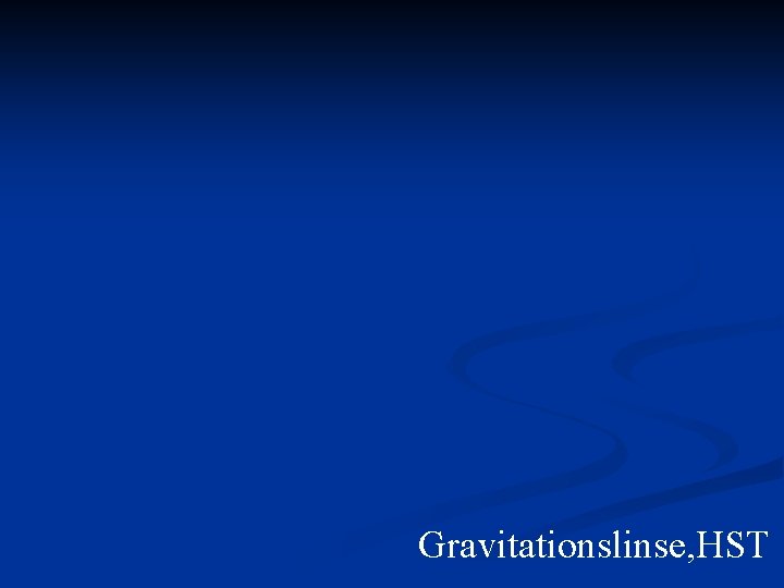 Gravitationslinse, HST 