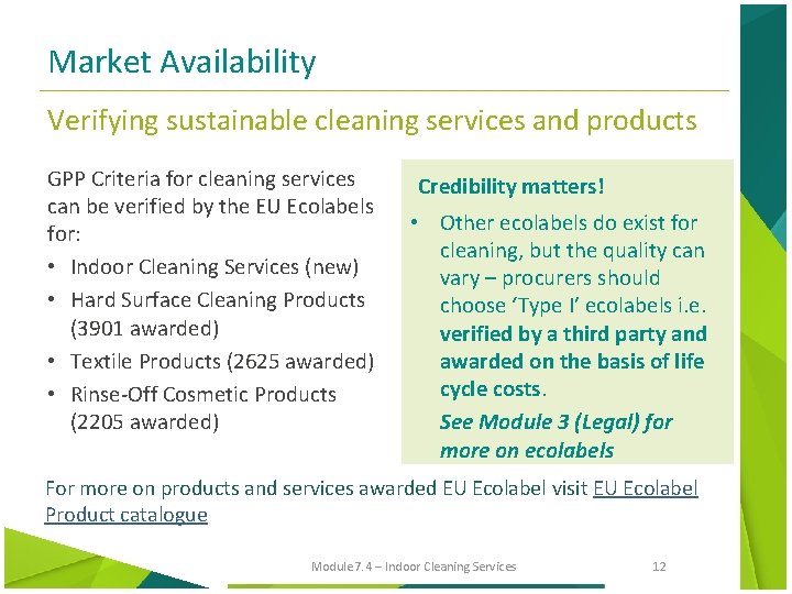 Market Availability Verifying sustainable cleaning services and products GPP Criteria for cleaning services can