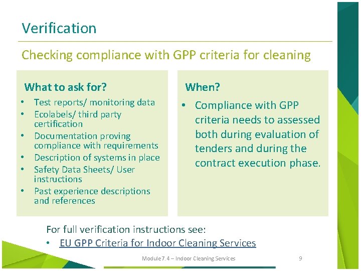 Verification Checking compliance with GPP criteria for cleaning What to ask for? When? •
