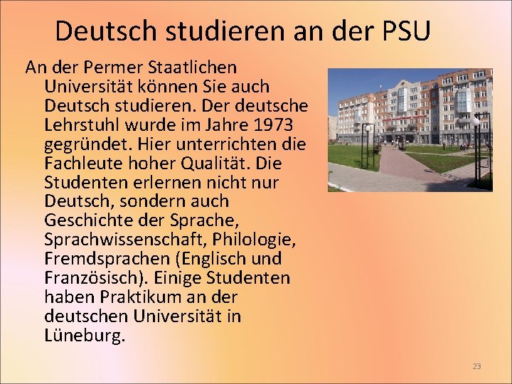 Deutsch studieren an der PSU An der Permer Staatlichen Universität können Sie auch Deutsch