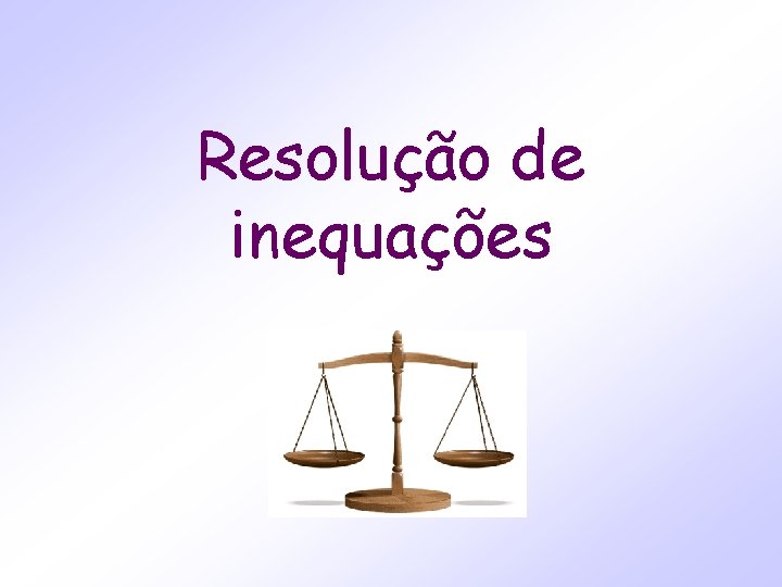 Resolução de inequações 