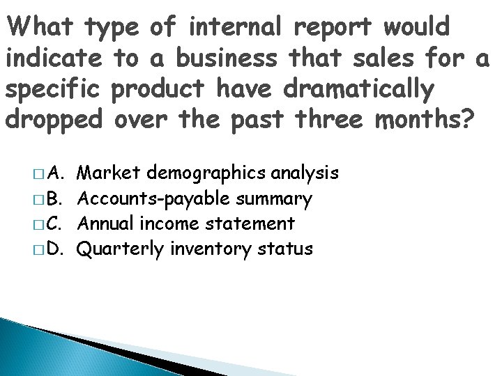 What type of internal report would indicate to a business that sales for a