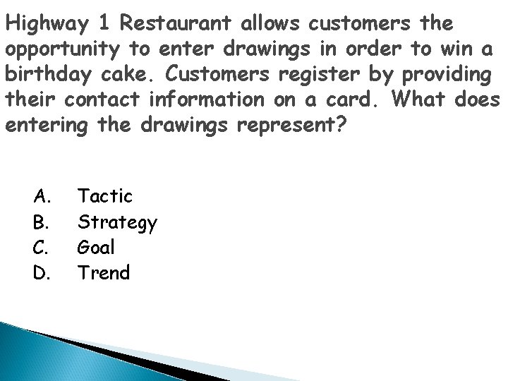 Highway 1 Restaurant allows customers the opportunity to enter drawings in order to win
