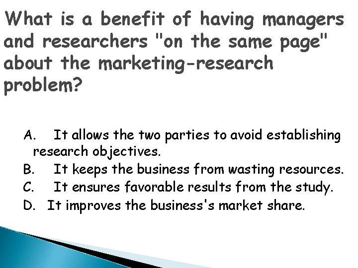What is a benefit of having managers and researchers "on the same page" about