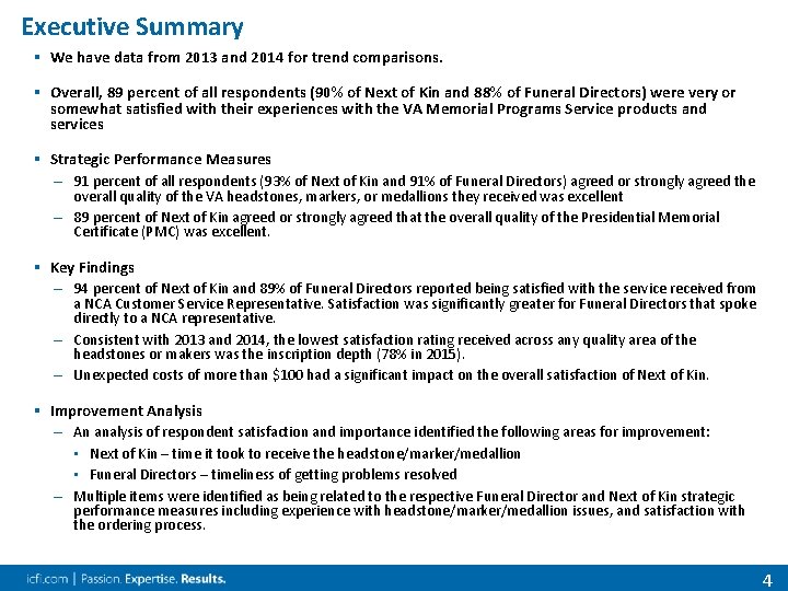 Executive Summary § We have data from 2013 and 2014 for trend comparisons. §
