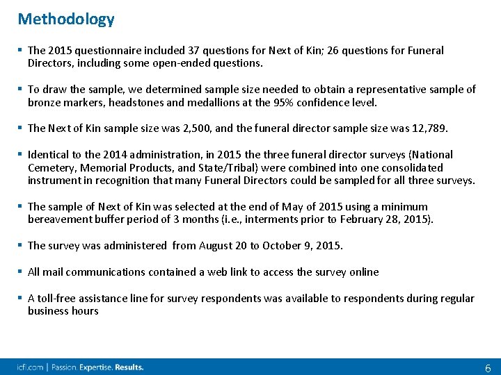 Methodology § The 2015 questionnaire included 37 questions for Next of Kin; 26 questions