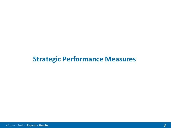 Strategic Performance Measures 8 
