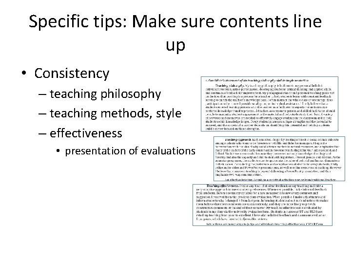Specific tips: Make sure contents line up • Consistency – teaching philosophy – teaching
