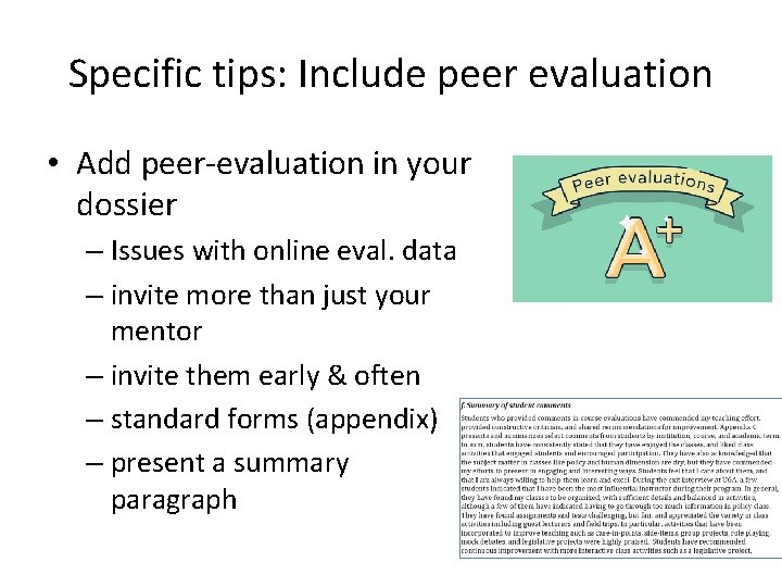 Specific tips: Include peer evaluation • Add peer-evaluation in your dossier – Issues with