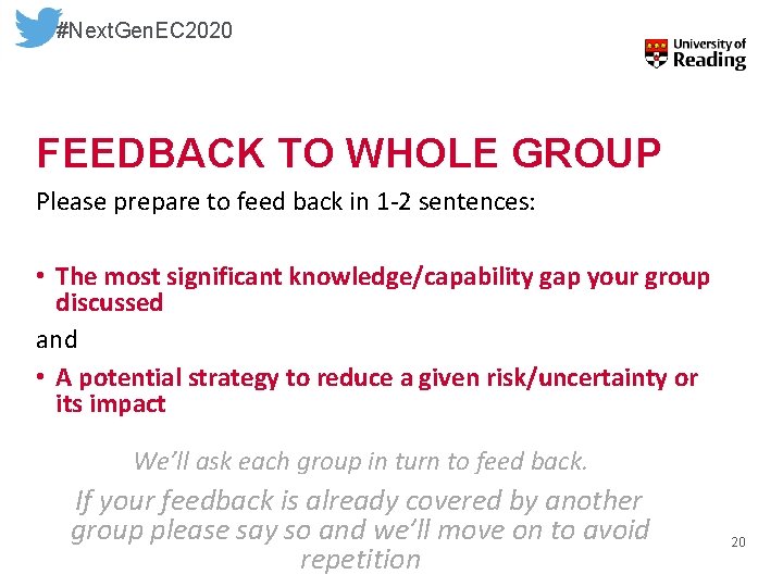 #Next. Gen. EC 2020 FEEDBACK TO WHOLE GROUP Please prepare to feed back in