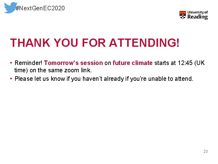 #Next. Gen. EC 2020 THANK YOU FOR ATTENDING! • Reminder! Tomorrow’s session on future