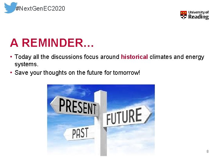 #Next. Gen. EC 2020 A REMINDER… • Today all the discussions focus around historical