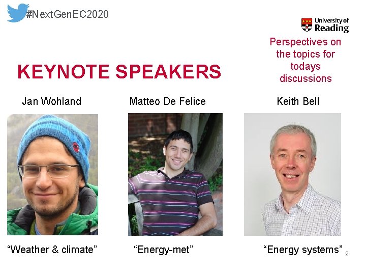 #Next. Gen. EC 2020 KEYNOTE SPEAKERS Jan Wohland “Weather & climate” Matteo De Felice