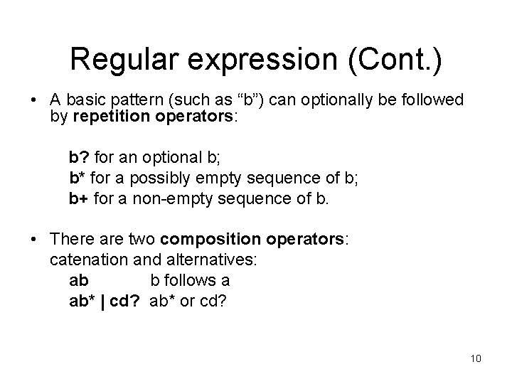 Regular expression (Cont. ) • A basic pattern (such as “b”) can optionally be